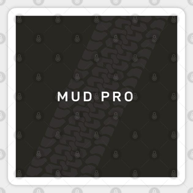 Not Too Serious series: Mud Pro Magnet by OFFROAD-DESIGNS